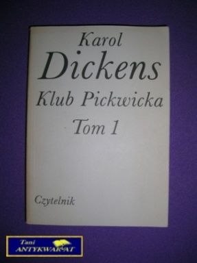 KLUB PICKWICKA TOM 1 - K. Dickens
