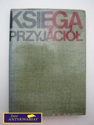 KSIĘGA PRZYJACIÓŁ Praca zbiorowa