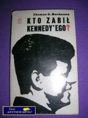 KTO ZABIŁ KENNEDYEGO? - T. Buchanan