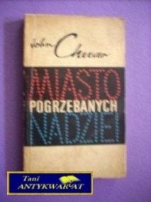 MIASTO POGRZEBANYCH NADZIEI -John Cheever