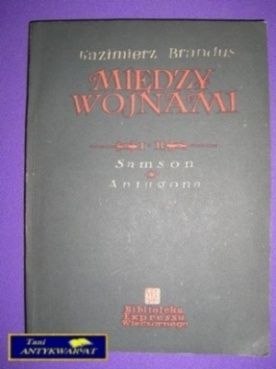 MIĘDZY WOJNAMI TOM I i II- Kazimierz Brandys