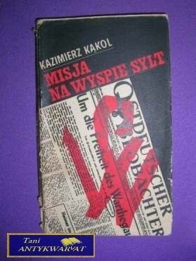 MISJA NA WYSPIE SYLT - Kazimierz Kąkol