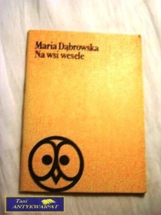 NA WSI WESELE Maria Dąbrowska