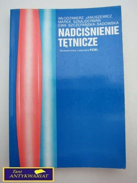 NADCIŚNIENIE TĘTNICZE Praca zbiorowa