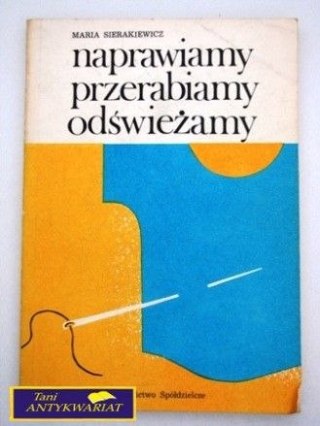 NAPRAWIAMY PRZERABIAMY ODŚWIEŻAMY