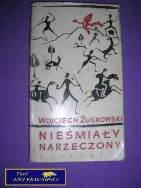 NIEŚMIAŁY NARZECZONY-W.Żukowski