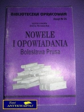 NOWELE I OPOWIADANIA BOLESŁAWA PRUSA-OPRACOWANIA