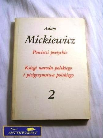 POWIEŚCI POETYCKIE I KSIĘGI NARODU POLSKIEGO MICKIEWICZ