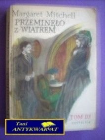 PRZEMINĘŁO Z WIATREM T. III - Margaret Mitchell