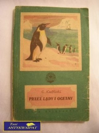 PRZEZ LĄDY I OCEANY- G. KUBICKI