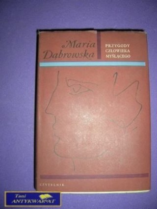 PRZYGODY CZŁOWIEKA MYŚLĄCEGO-Maria Dąbrowska