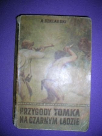 PRZYGODY TOMKA NA CZARNYM LĄDZIE-A.Szklarski