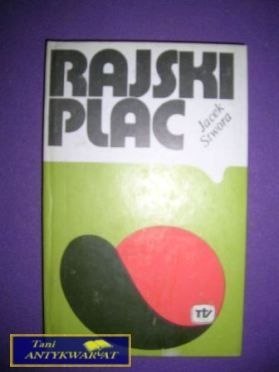 RAJSKI PLAC - Jacek Stwora