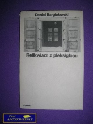 RELIKWIARZ Z PLEKSIGLASU - D. Bargiełowski