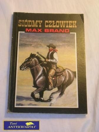 SIÓDMY CZŁOWIEK Max Brand