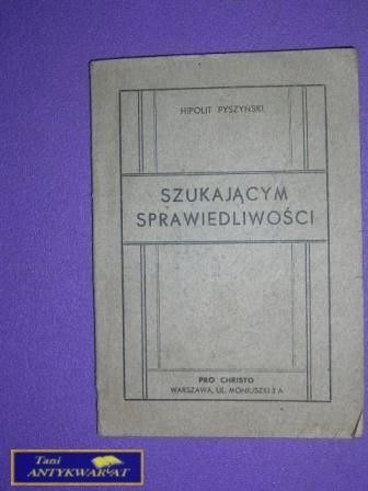 SZUKAJĄCYM SPRAWIEDLIWOŚCI - Hipolit Pyszyński