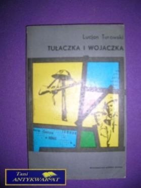 TUŁACZKA I WOJACZKA - Lucjan Turowski
