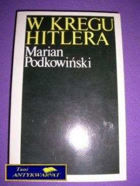 W KRĘGU HITLERA-M.Podkowiński