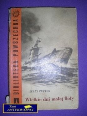 WIELKIE DNI MAŁEJ FLOTY TOM II - Jerzy Pertek