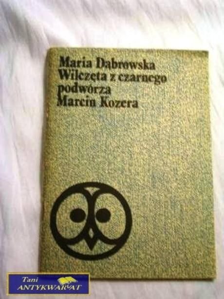 WILCZĘTA Z CZARNEGO PODWÓRZA MARCIN KOZERA M.Dą
