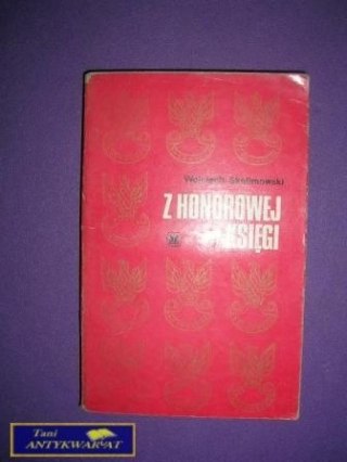 Z HONOROWEJ KSIĘGI - Wojciech Skolimowski
