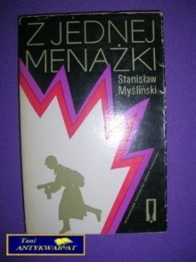 Z JEDNEJ MENAŻKI - Stanisław Myśliński