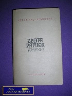 ZŁOTA PAPUGA - A. Międzyrzecki