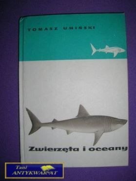 ZWIERZĘTA I OCEANY - Tomasz Umiński ZWIERZĘTA I OCEANY - Tomasz Umiński