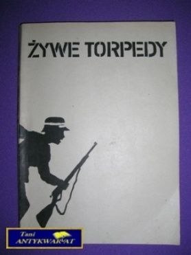 ŻYWE TORPEDY - W. Kisielewski