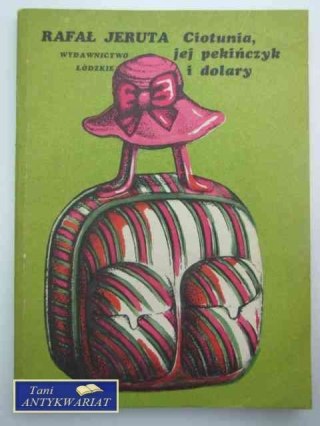 CIOTUNIA, JEJ PEKIŃCZYK I DOLARY