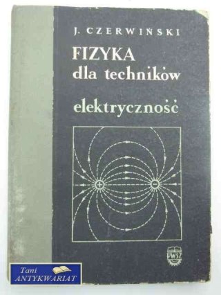 FIZYKA DLA TECHNIKÓW ELEKTRYCZNOŚCI