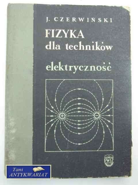 FIZYKA DLA TECHNIKÓW ELEKTRYCZNOŚCI