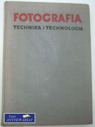 FOTOGRAFIA TECHNIKA I TECHNOLOGIA
