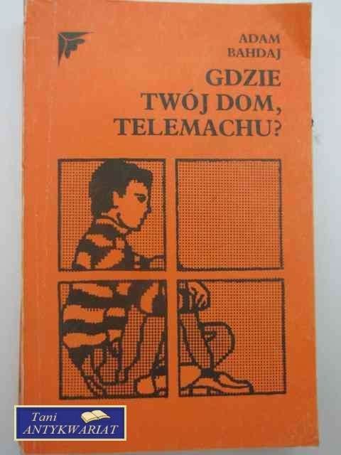 GDZIE TWÓJ DOM TELEMACHU?