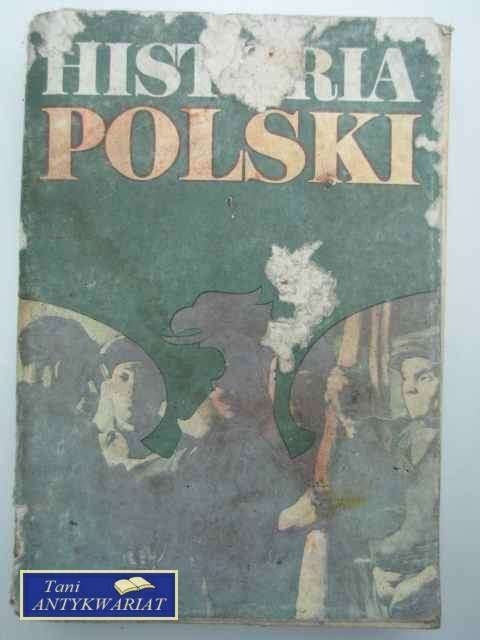 HISTORIA POLSKI 1864-1948 HISTORIA POLSKI 1864-1948