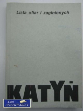 KATYŃ - LISTA OFIAR I ZAGINIONYCH