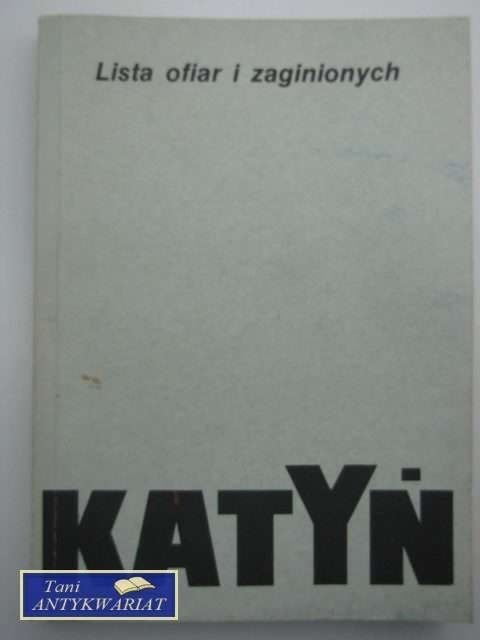 KATYŃ - LISTA OFIAR I ZAGINIONYCH