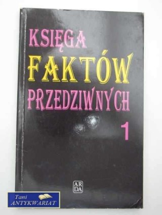 KSIĘGA FAKTÓW PRZEDZIWNYCH - 1