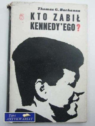 KTO ZABIŁ KENNEDY"EGO?