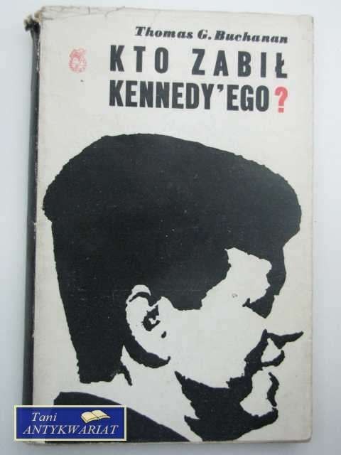 KTO ZABIŁ KENNEDY"EGO?