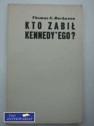 KTO ZABIŁ KENNEDY'EGO