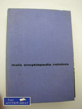 MAŁA ENCYKLOPEDIA ROLNICZA