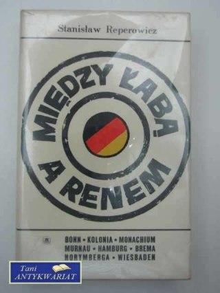 MIĘDZY ŁABĄ A RENEM