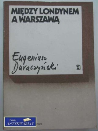 MIĘDZY LONDYNEM A WARSZAWĄ
