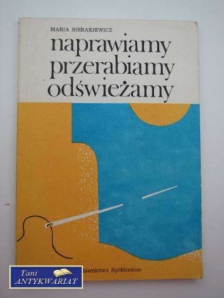 NAPRAWIAMY PRZERABIAMY ODŚWIEŻAMY