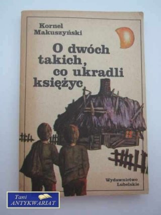O DWÓCH TAKICH, CO UKRADLI KSIĘŻYC