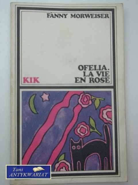 OFELIA LA VIE EN ROSE