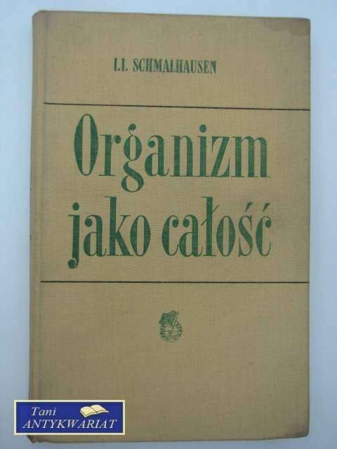 ORGANIZM JAKO CAŁOŚĆ ORGANIZM JAKO CAŁOŚĆ