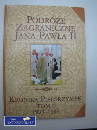 PODRÓŻE ZAGRANICZNE JANA PAWŁA II TOM 4