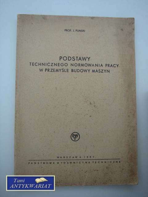PODSTAWY TECHNICZNEGO NORMOWANIA PRACY W PRZEMYŚLE